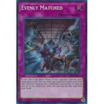 Evenly Matched (Ultra Rare)